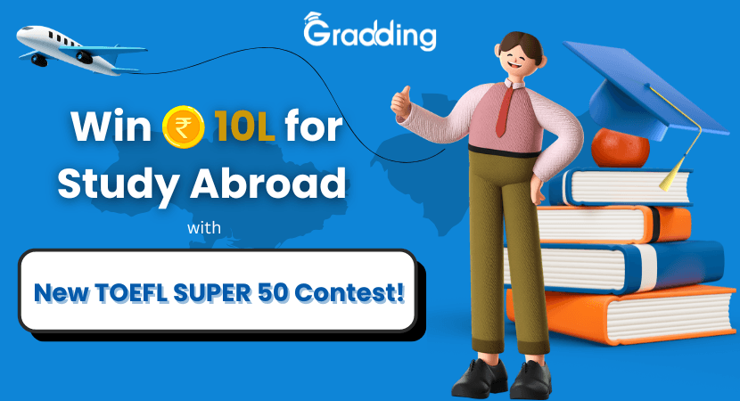 TOEFL SUPER 50 CONTEST: Win 10L for Study Abroad Win 10L for Study Abroad with New TOEFL SUPER 50 Contest | Gradding.com