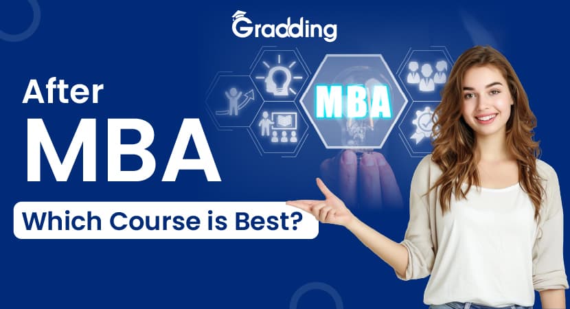 After MBA Which Course Is Best? After MBA which course is better for graduates? | Gradding