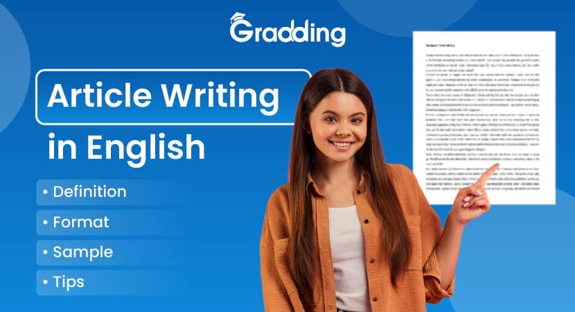 Article Writing in English Explore everything about article writing from format to sample with Gradding.com