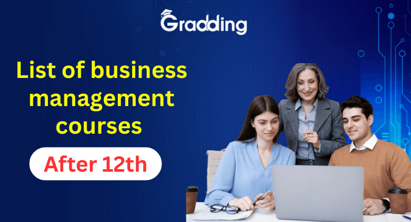 List of business management courses After 12th business management courses After 12th| Gradding