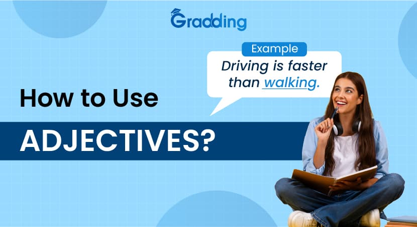 How to Use Adjectives? Learn what are adjectives with experts at Gradding.com