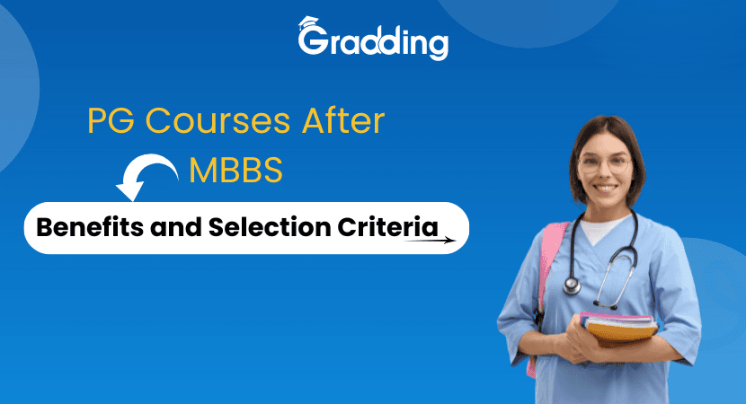 Know the top PG courses after MBBS and their benefits. Find out all about the best PG courses after MBBS and their benefits for you | Gradding.com