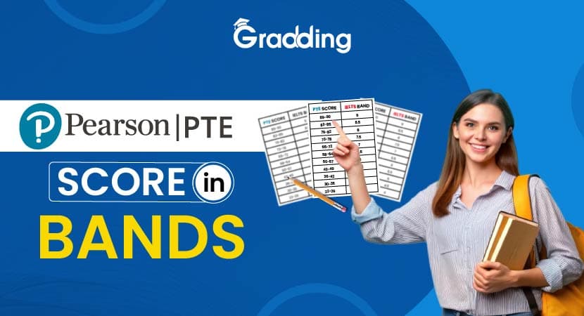 How to Convert PTE Score in Bands: Comparison & Conversion Know the process of converting PTE scores in bands| Gradding.com.