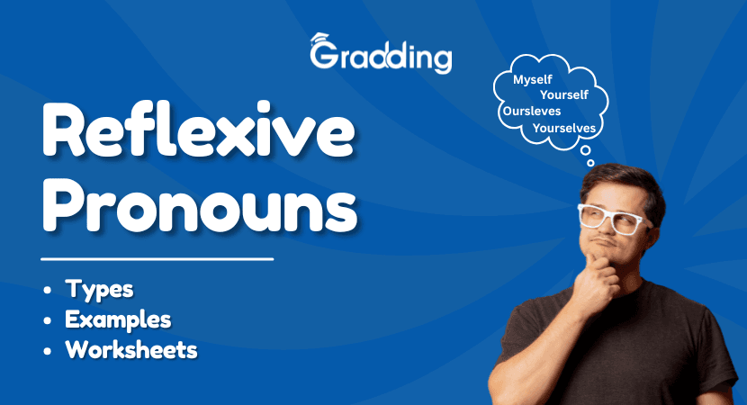 Reflexive Pronoun Learn what Reflexive Pronouns are and how to use them with Gradding.com