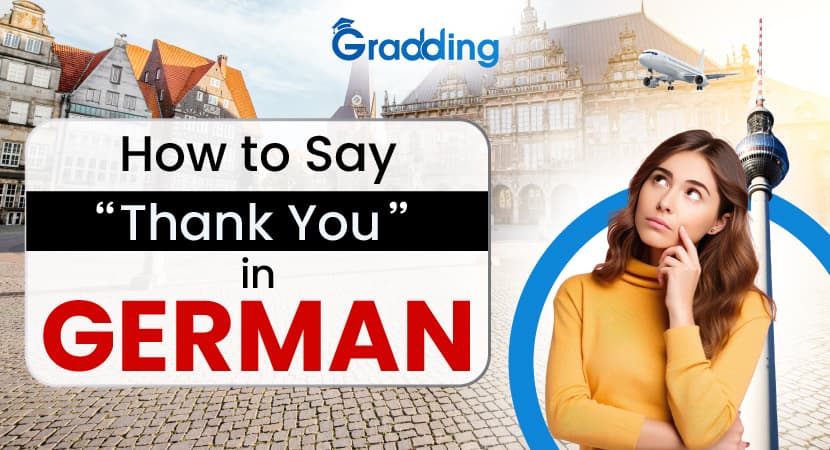 How to Say “Thank You” in German Explore 14 ways to say “Thank you” in German | Gradding.com