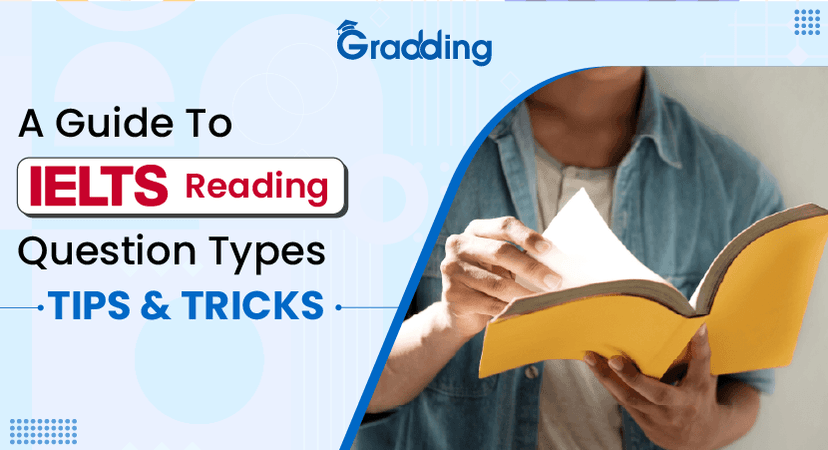 A Guide To IELTS Reading Question Types Tips & Tricks