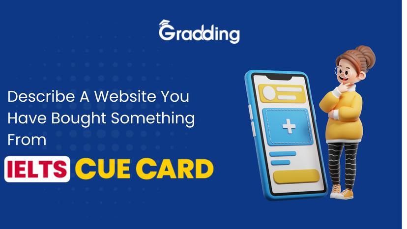 Describe A Website You Have Bought Something from – IELTS Cue Card