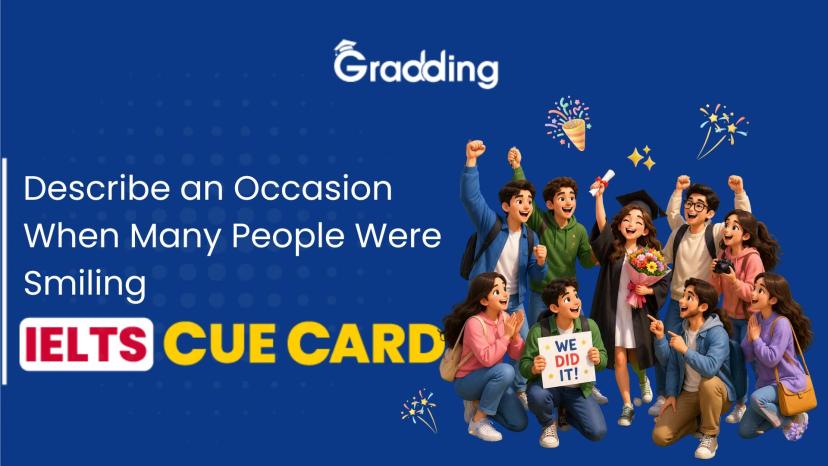 Describe an Occasion When Many People Were Smiling - IELTS Cue Card
